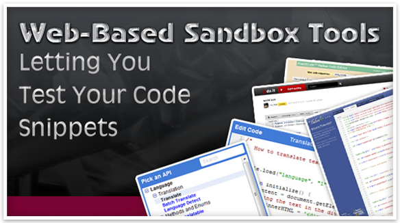 Top Most Web-Based Sandbox Tools Letting You Test Your Code Snippets