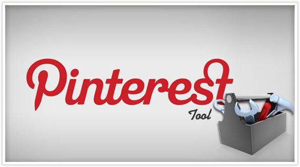 Top 10 Useful Pinterest Tools You Must Have