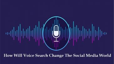 How Will Voice Search Change The Social Media World