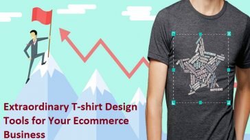 Extraordinary T-shirt Design Tools for Your Ecommerce Business