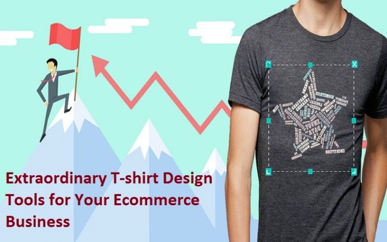 Extraordinary T-shirt Design Tools for Your Ecommerce Business