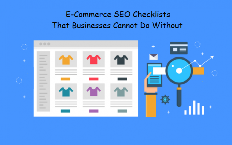 E-Commerce SEO Checklists That Businesses Cannot Do Without