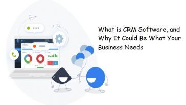 What is CRM Software and Why It Could Be What Your Business Needs