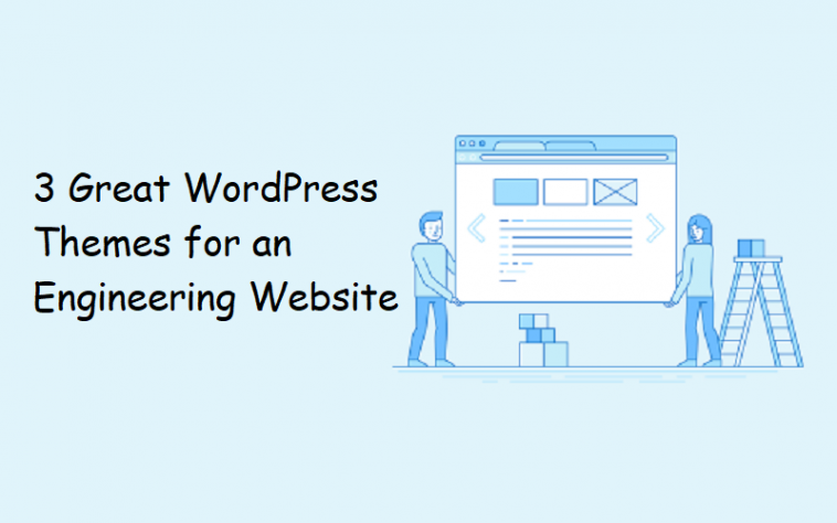 3 Great WordPress Themes for an Engineering Website