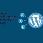 Restore Default WordPress Settings, but Do It Fast, Secure, and Without Risks