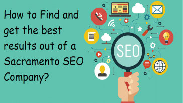 How to Find and get the best results out of a Sacramento SEO Company?