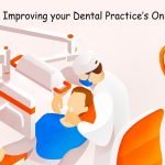 A Guide on Improving your Dental Practice’s Online Reach