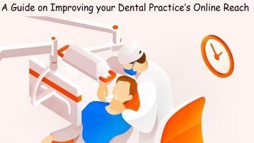 A Guide on Improving your Dental Practice’s Online Reach