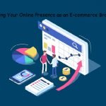 Growing Your Online Presence as an E-commerce Brand