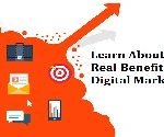 Learn About Some Real Benefits of Digital Marketing