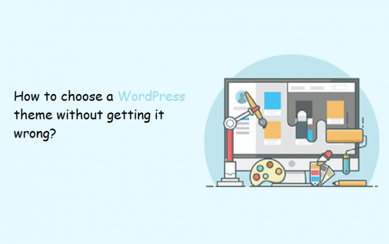 How to choose a WordPress theme without getting it wrong?