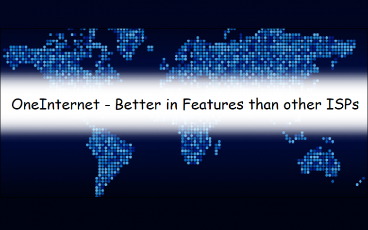 OneInternet - Better in Features than other ISPs