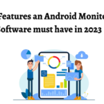 Features an Android Monitoring Software