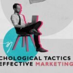 Psycological Tactics for Effective Marketing