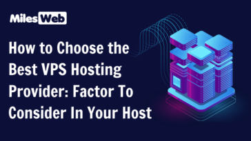 How to Choose the Best VPS Hosting Provider_ Factor To Consider In Your Host.